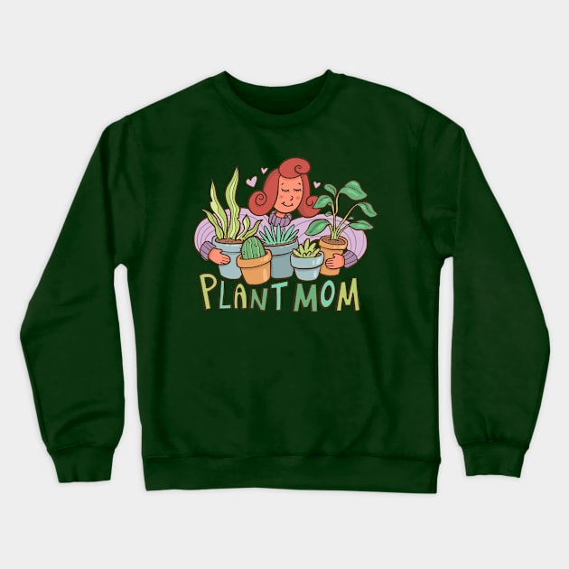 Plant Mom Crewneck Sweatshirt by Alexandra Franzese